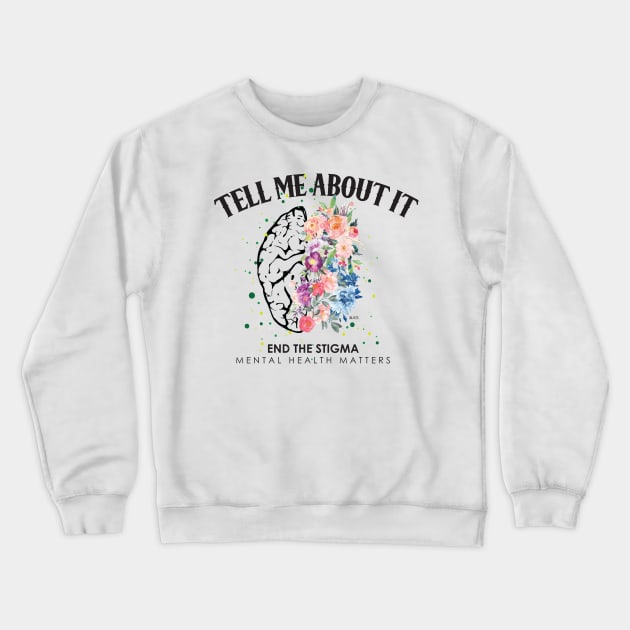 Tell Me About It Crewneck Sweatshirt by LittlePearlDesigns